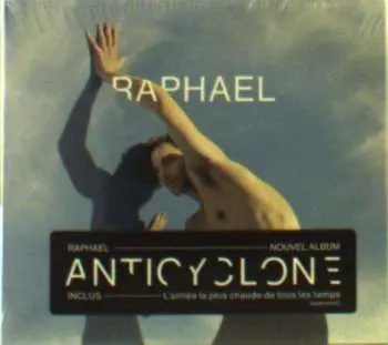 CD Raphaël: Anticyclone