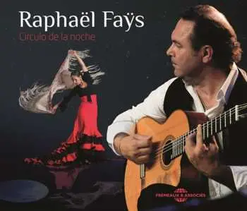 3CD Raphael Fays: Circulo De La Noche