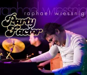 CD Raphael Wressnig: Party Factor