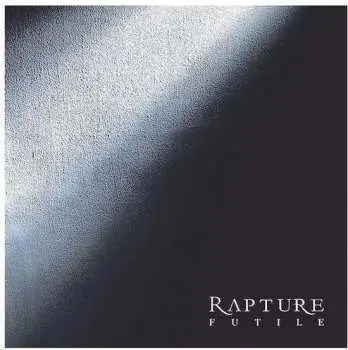 CD Rapture: Futile