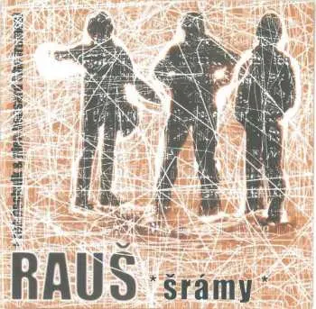 CD Rauš: Šrámy