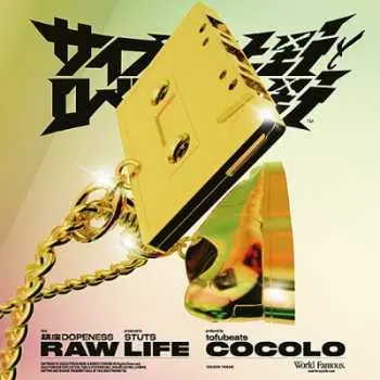 SP サイプレス上野とロベルト吉野: Raw Life / Cocolo
