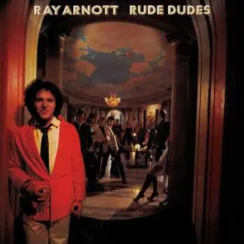 CD Ray Arnott: Rude Dudes