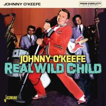 CD Johnny O'Keefe: Real Wild Child