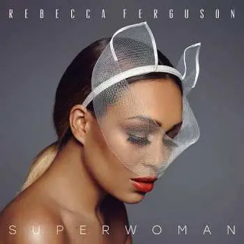CD Rebecca Ferguson: Superwoman