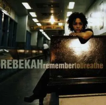 CD Rebekah: Remember To Breathe