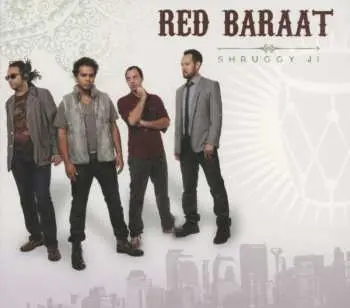 CD Red Baraat: Shruggy Ji