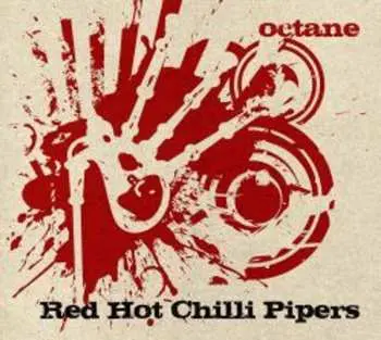 CD Red Hot Chilli Pipers: Octane