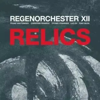 CD Regenorchester XII: Relics