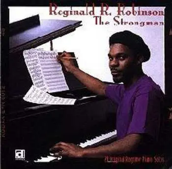 CD Reginald R. Robinson: The Strongman