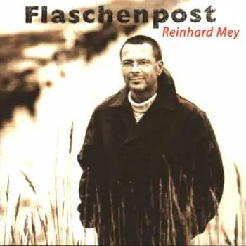 CD Reinhard Mey: Flaschenpost