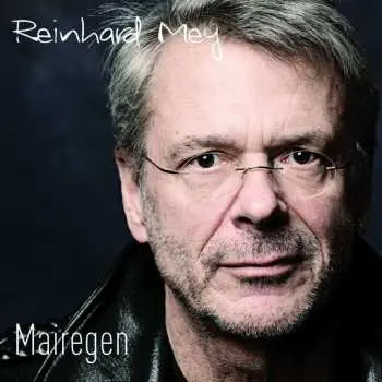 CD Reinhard Mey: Mairegen