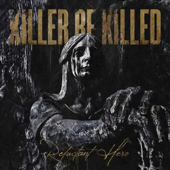 2LP Killer Be Killed: Reluctant Hero LTD