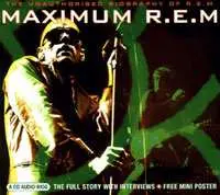 CD R.E.M.: Maximum R.E.M. (The Unauthorised Biography Of R.E.M.)