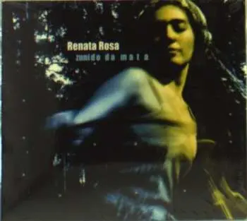 CD Renata Rosa: Zunido Da Mata