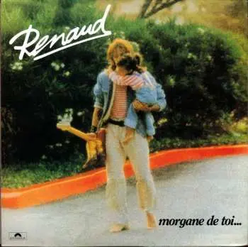 LP Renaud: Morgane De Toi...
