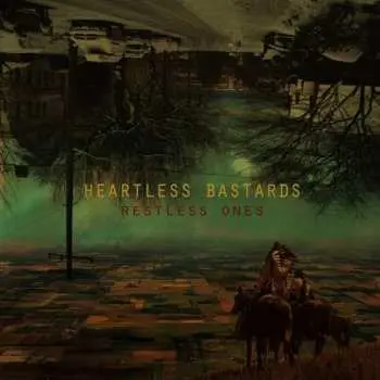 LP Heartless Bastards: Restless Ones