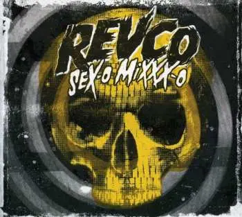 CD Revolting Cocks: Sex-O Mixxx-O
