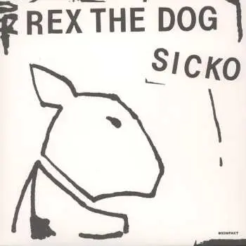 LP Rex The Dog: Sicko