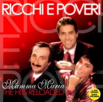 CD Ricchi E Poveri: Mamma Maria - The Hits Reloaded