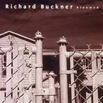 LP/CD Richard Buckner: Bloomed
