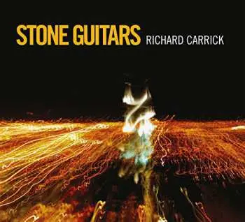 CD Richard Carrick: Stone Guitars