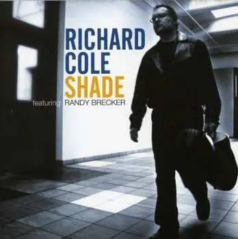 CD Richard Cole: Shade
