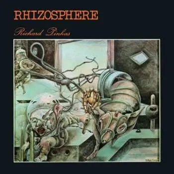 LP Richard Pinhas: Rhizosphere