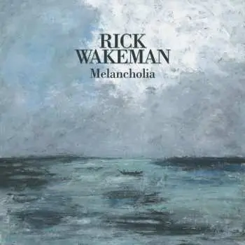 Rick Wakeman: Melancholia