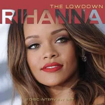 2CD Rihanna: The Lowdown