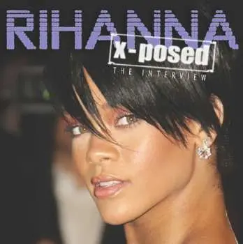 CD Rihanna: Rihanna X-Posed (The Interview)