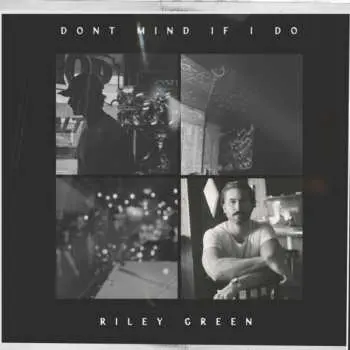 2LP Riley Green: Dont Mind If I Do CLR