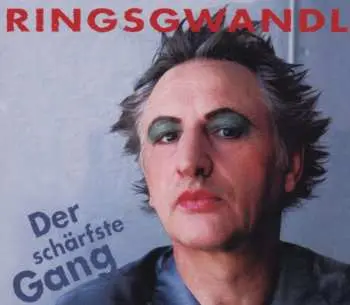 CD Ringsgwandl: Der Schärfste Gang