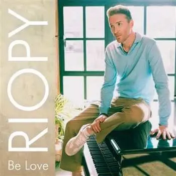 LP Riopy: Be Love