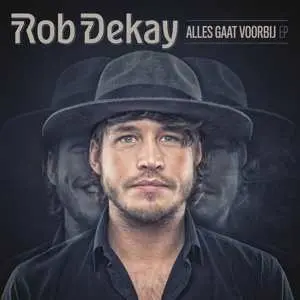 CD Rob Dekay: Alles Gaat Voorbij