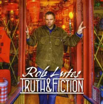 CD Rob Lutes: Truth & Fiction