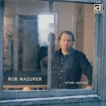 CD Rob Mazurek: Silver Spines
