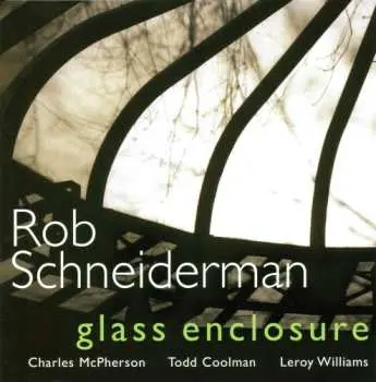 CD Rob Schneiderman: Glass Enclosure