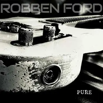 LP Robben Ford: Pure LTD | CLR