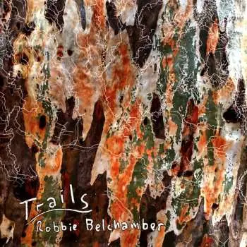 LP Robbie Belchamber: Trails