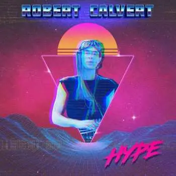 LP Robert Calvert: Hype LTD | CLR