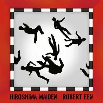 CD Robert Een: Hiroshima Maiden