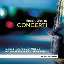CD Robert Groslot: Concerti
