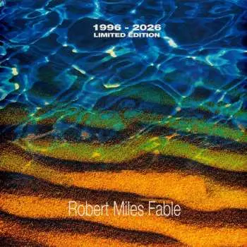 LP Robert Miles: Fable (1996-2026)