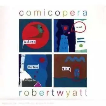 CD Robert Wyatt: Comicopera