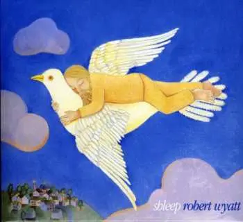 CD Robert Wyatt: Shleep