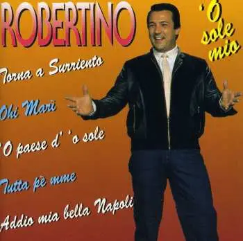 CD Robertino Loretti: O Sole Mio