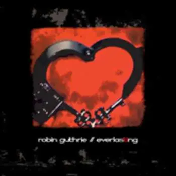 CD Robin Guthrie: Everlasting