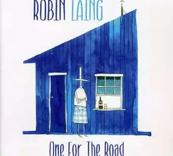 CD Robin Laing: One For The Road
