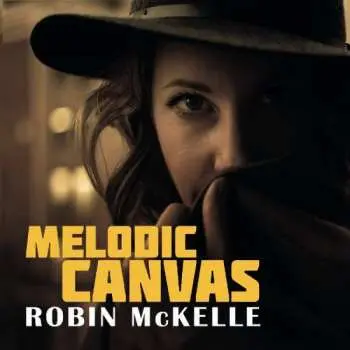 CD Robin McKelle: Melodic Canvas